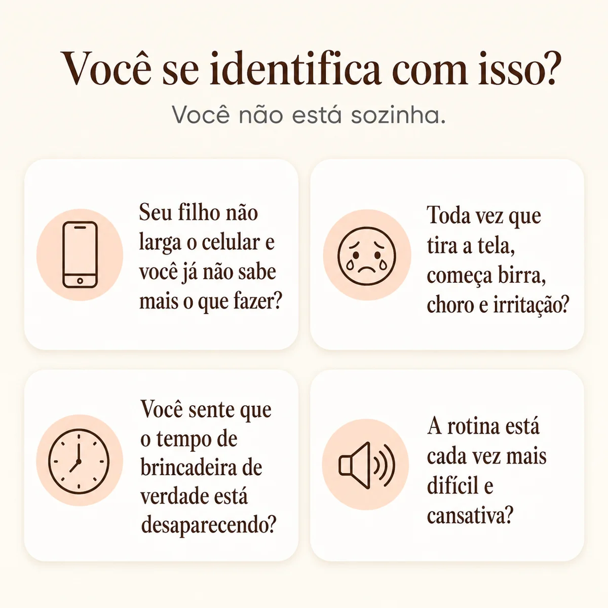 Quatro situações comuns: criança presa ao celular, birra ao tirar a tela, menos brincadeira real e rotina cansativa